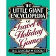 The Little Giant Encyclopedia of Travel and Holiday Games (Little Giant Encyclopedias) by  Diagram Group