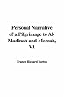 Personal Narrative of a Pilgrimage to Al-Madinah and Meccah, V1