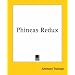 Phineas Redux