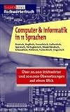 Computer and Information Technology in 11 Languages: German, English, French, Italian, Spanish, Portuguese, Dutch, Swedish, Polish, Czech, Hungarian - Arranged in One Alphabet