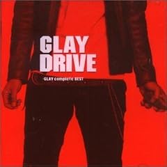 Drive: Glay Complete Best