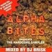 Dj Hixxy-Alpha Bites - Mixed By DJ Brisk