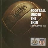 Football under the skin : a historical glimpse at soccer in Tyne and Wear 1879-1988