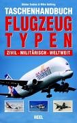 Taschenhandbuch Flugzeugtypen. Zivil - Militärisch - Weltweit