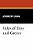 Tales of Troy and Greece