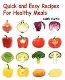Quick and Easy Recipes for Healthy Meals
