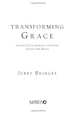 Transforming Grace: Living Confidently in Gods Unfailing Love
