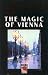 The Magic of Vienna