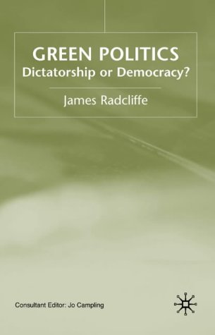 Green Politics: Dictatorship or Democracy?