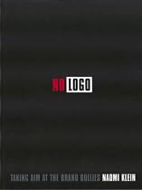No Logo: Taking Aim at the Brand Bullies