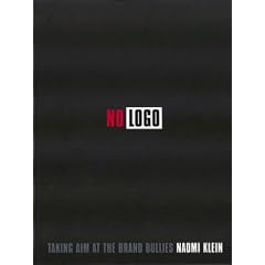 No Logo : Taking Aim at the Brand Bullies