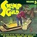 Swamp Gold, Vol. 5