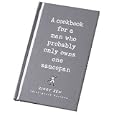 A Cookbook for a Man Who Probably Only Owns One Saucepan: Idiotproof Recipes (Ziggy Zen)