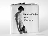 Badebuch f&uuml;r Frauen - das Buch f&uuml;r die Badewanne