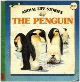 The Penguin (Animal Life Series)
