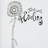 These Were the Earlies