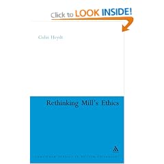 Rethinking Mill's Ethics: Character and Aesthetic Education (Continuum Studies in British Philosophy)