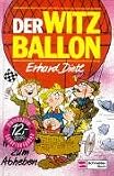 Der Witzballon. Witze zum Abheben - Erhard Dietl