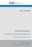 Produkt-Bild: Das Rasiermesser: Fachbuch f&uuml;r das Messerschmiedehandwerk [Reprint of the Original from 1939]