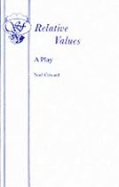 Relative Values: Play (Acting Edition)