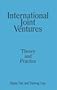 International Joint Ventures: Theory and Practice