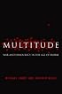 Multitude: War and Democracy in the Age of Empire