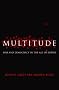 Multitude: War and Democracy in the Age of Empire Multitude: War and Democracy in the Age of Empire