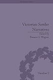 Victorian settler narratives : emigrants, cosmopolitans and returnees in nineteenth-century literature