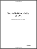 Definitive Guide to GCC (Expert s Voice)