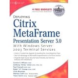 Deploying Citrix MetaFrame Presentation Server 3.0 with Windows Server 2003 Terminal Services