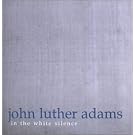 Adams : In the White Silence