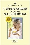 Il metodo Kousmine. La salute con l'alimentazione