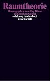 Raumtheorie: Grundlagentexte aus Philosophie und Kulturwissenschaften - 