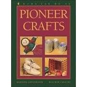 Pioneer Crafts (Kids Can Do It)