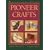 Pioneer Crafts (Kids Can Do It)