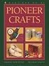 Pioneer Crafts (Kids Can Do It)