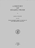 A History of Swahili Prose, Part One: From Earliest Times to the End of the Nineteenth Century