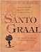 Il Santo Graal. Una catena di misteri lunga duemila anni