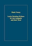 Review Ashgate  / Latin Christian Writers in Late Antiquity and Their Texts (Variorum Collected Studies Series)