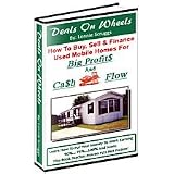 Deals on wheels: How to buy, sell & finance used mobile homes for big profits and cash flow