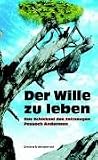 Der Wille zu leben - Das Schicksal des Zeitzeugen Pessach Anderman - Pesach Anderman