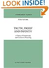 Truth, Proof and Infinity: A Theory of Constructive Reasoning (Synthese Library)