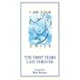I Am Your Child: The First Years Lasts Forever