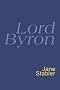 Lord Byron: Everyman's Poetry (Everyman Poetry)