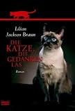 Die Katze, die Gedanken las: Roman - Lilian Jackson Braun