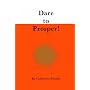 DARE TO PROSPER