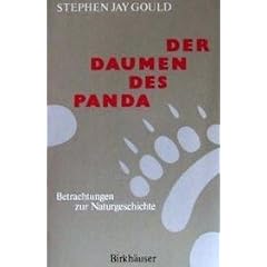 Der Daumen des Panda. Betrachtungen zur Naturgeschichte