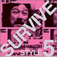 「SURVIVE STYLE5+」Original Soundtrack by サントラAyu:Ks TeeJim GilstrapDarryl Phinnessee&Jon JoyceMark CampbellJess HarnellRob Laufer岡村靖幸と石野卓球Dennis Gunn&Golden Sisters