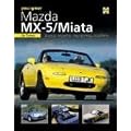 You and Your Mazda MX-5/Miata: Buying, Enjoying, Maintaining, Modifying (You & Your)