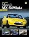 You & Your Mazda MX-5/Miata Buying, Enjoying, Maintaining, Modifying